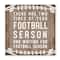 Stupell Industries Time of Year Football Season Rustic Sports Phrase,12" x 12"